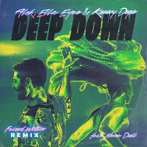 Kenny Dope, Alok, Ella Eyre, Never Dull - Deep Down - Friend Within Extended Mix [HFM1407]